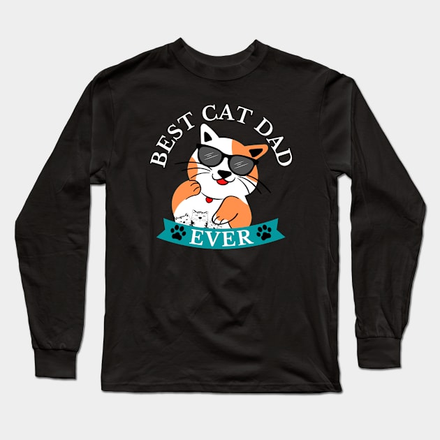 Best cat dad ever, cat lover, cat daddy, Long Sleeve T-Shirt by Lekrock Shop